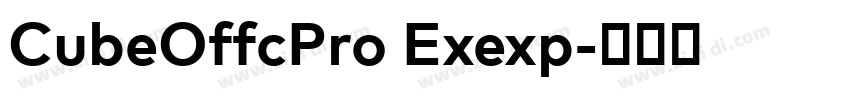 CubeOffcPro Exexp字体转换 CubeOffcPro Exexp字体转换